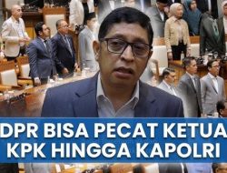 Kebablasan! DPR Tambah Wewenang Copot Pejabat Negara, Politik Makin Jadi Panglima