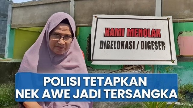 MIRIS! Nenek 67 Tahun Jadi Tersangka Karena Tolak PSN, Publik Soroti Keadilan Penegak Hukum