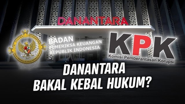 SUPERIOR! Danantara Tak Bisa Diperiksa BPK dan KPK, Kebal Hukum?