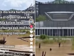 Viral Video yang Diklaim IKN Banjir dan Hampir Tenggelam, Ini Penjelasan Otorita