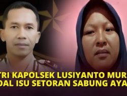 Pengakuan Mengejutkan Istri Kapolsek Lusiyanto Soal Isu Setoran Judi Sabung Ayam