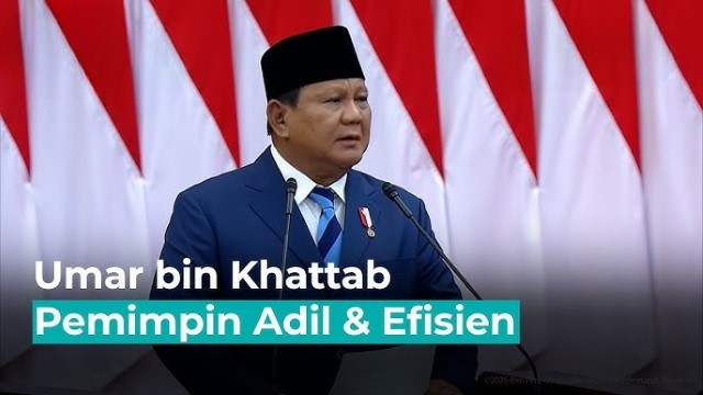 Prabowo: Contoh Umar bin Khattab Bangun Pemerintah Adil & Efisien!