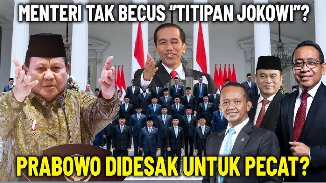Menteri-Menteri Titipan Jokowi Mulai Recoki Pemerintahan Prabowo Subianto!