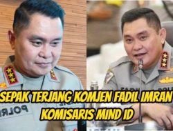 Komjen Fadil Imran Komisaris MIND ID, Komisi III DPR: Potensi Langgar Hukum!