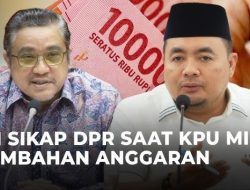 Fantastis! KPU Minta Tambahan Anggaran Hampir 1 Triliun Rupiah: Untuk Apa Duit Segitu?