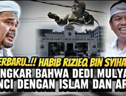 Habib Rizieq Sentil Dedi Mulyadi: Dia Benci Dengan Islam, Ini Berbahaya!