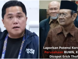 Jaksa Perlu Seret Erick ke Pengadilan: Diduga Pecat Anak Buahnya Usai Laporkan Korupsi ASDP