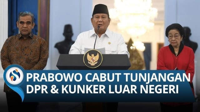 Akhirnya! Presiden Prabowo Cabut Tunjangan Fantastis Anggota DPR dan Umumkan Setop Kunjungan Luar Negeri