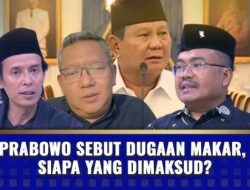 Pengamat Pertanyakan Ucapan Prabowo Soal Makar: Berdasar Hasil Kajian Intelijen atau Cuma Asal Ngomong?