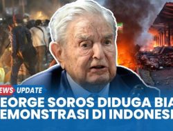 Saat Media Rusia Sebut George Soros Danai Demo Rusuh Indonesia, Sejumlah Lembaga Terseret!