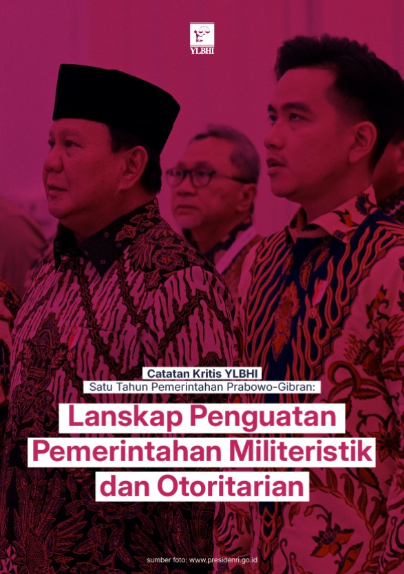 Catatan Kritis YLBHI: Benarkah Pemerintahan Prabowo-Gibran Menuju Militeristik dan Otoritarian?