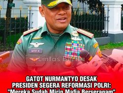 Jenderal Gatot Nurmantyo Bongkar Fakta Mengerikan di Tubuh Polri: Sudah Mirip Mafia Berseragam!