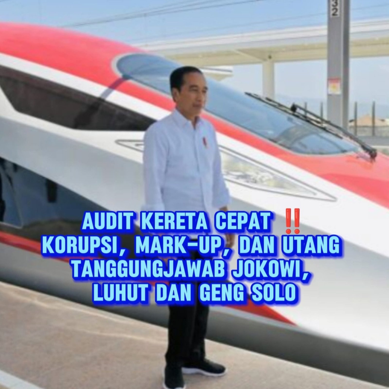 Korupsi Kereta Cepat: Mark-up Harga & Utang Membelenggu, Tangan Jokowi-Luhut dan Geng Solo Dipertanyakan