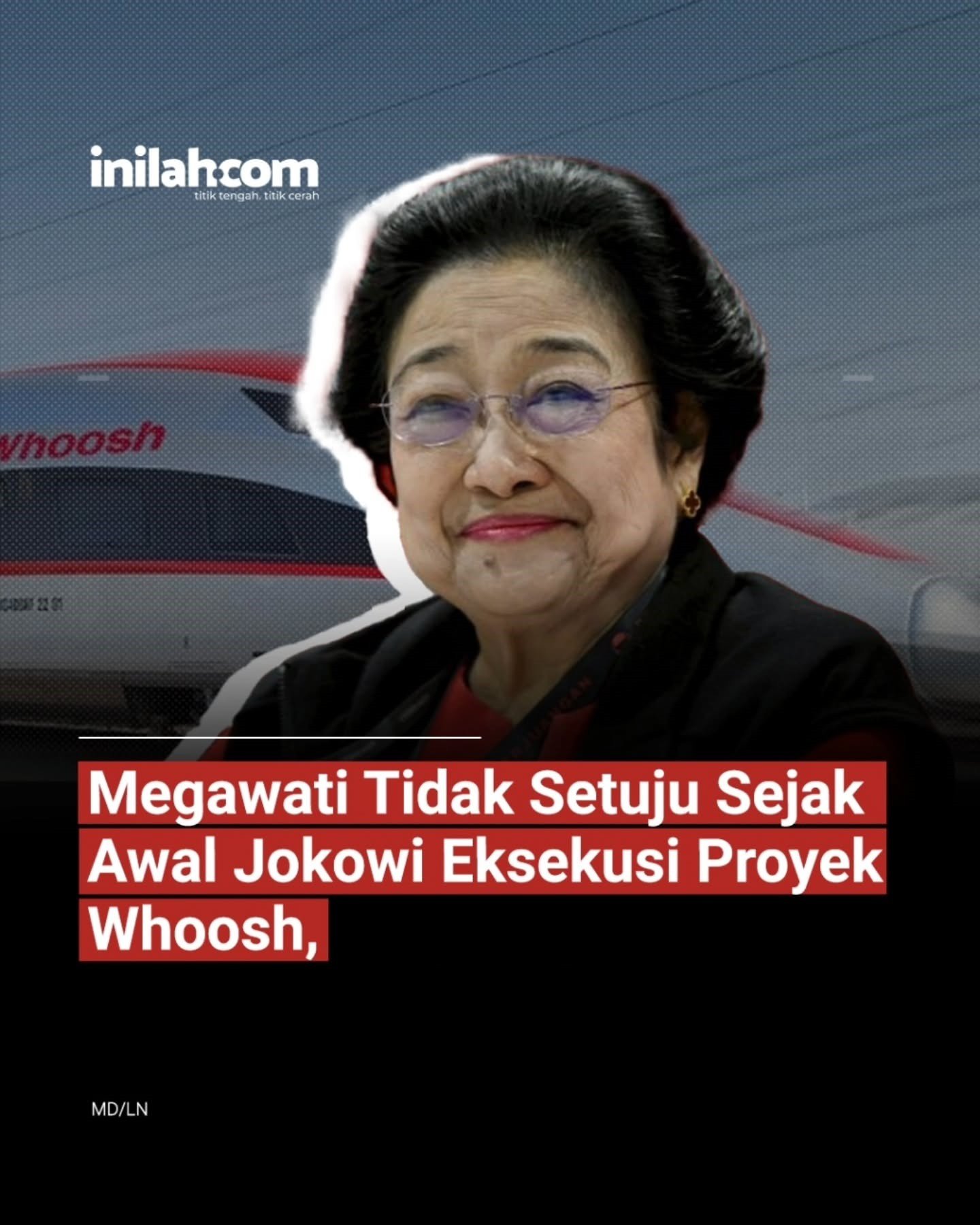 Fakta Mengejutkan: Alasan Megawati Tolak Whoosh dari Awal Bukan Cuma Soal Keadilan