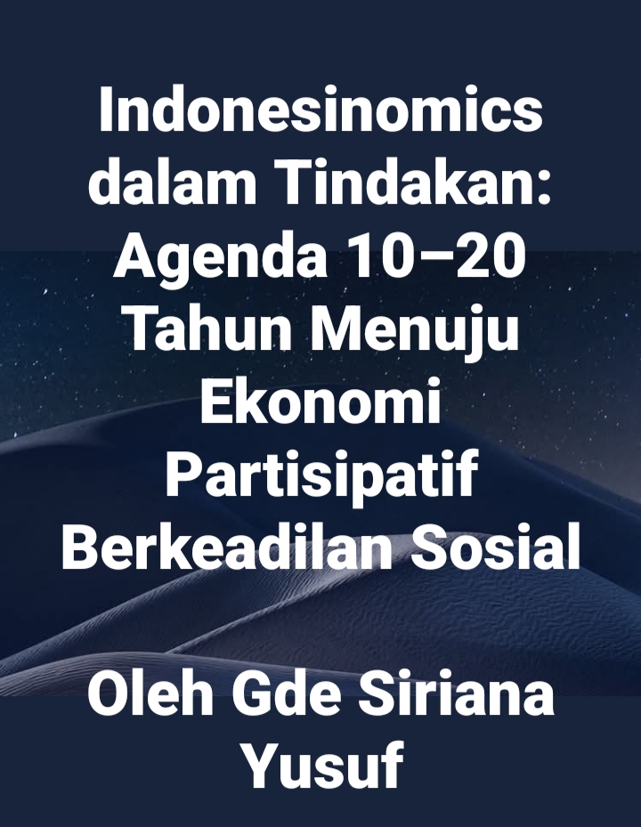 Indonesinomics: Peta Jalan Rahasia Wujudkan Ekonomi Berkeadilan dalam 20 Tahun
