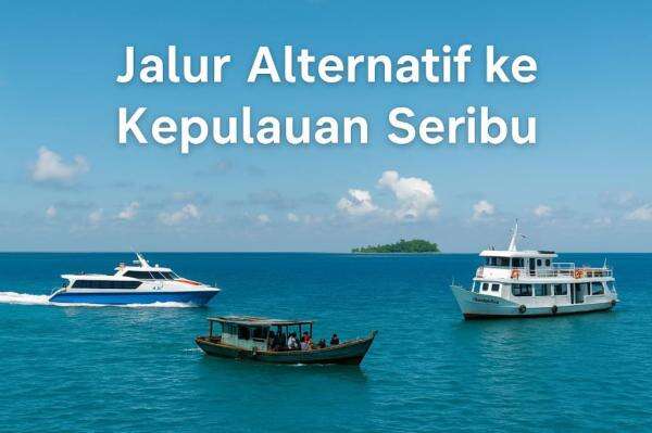 3 Jalur ke Kepulauan Seribu 2024: Bandingkan Rute, Harga & Waktu Tempuh