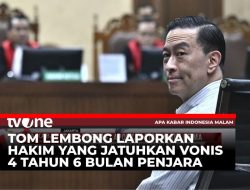 Tom Lembong Laporkan 3 Hakim ke KY: Laporan Diduga Diendapkan, Ini Kronologinya