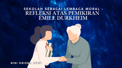 Pendidikan Moral Emile Durkheim: Relevansi & Tantangannya di Era Digital