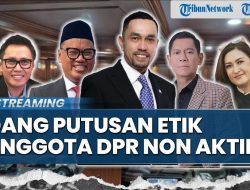 Putusan MKD: Uya Kuya & Adies Kadir Bebas, Tiga Anggota DPR Dihukum Non-Aktif
