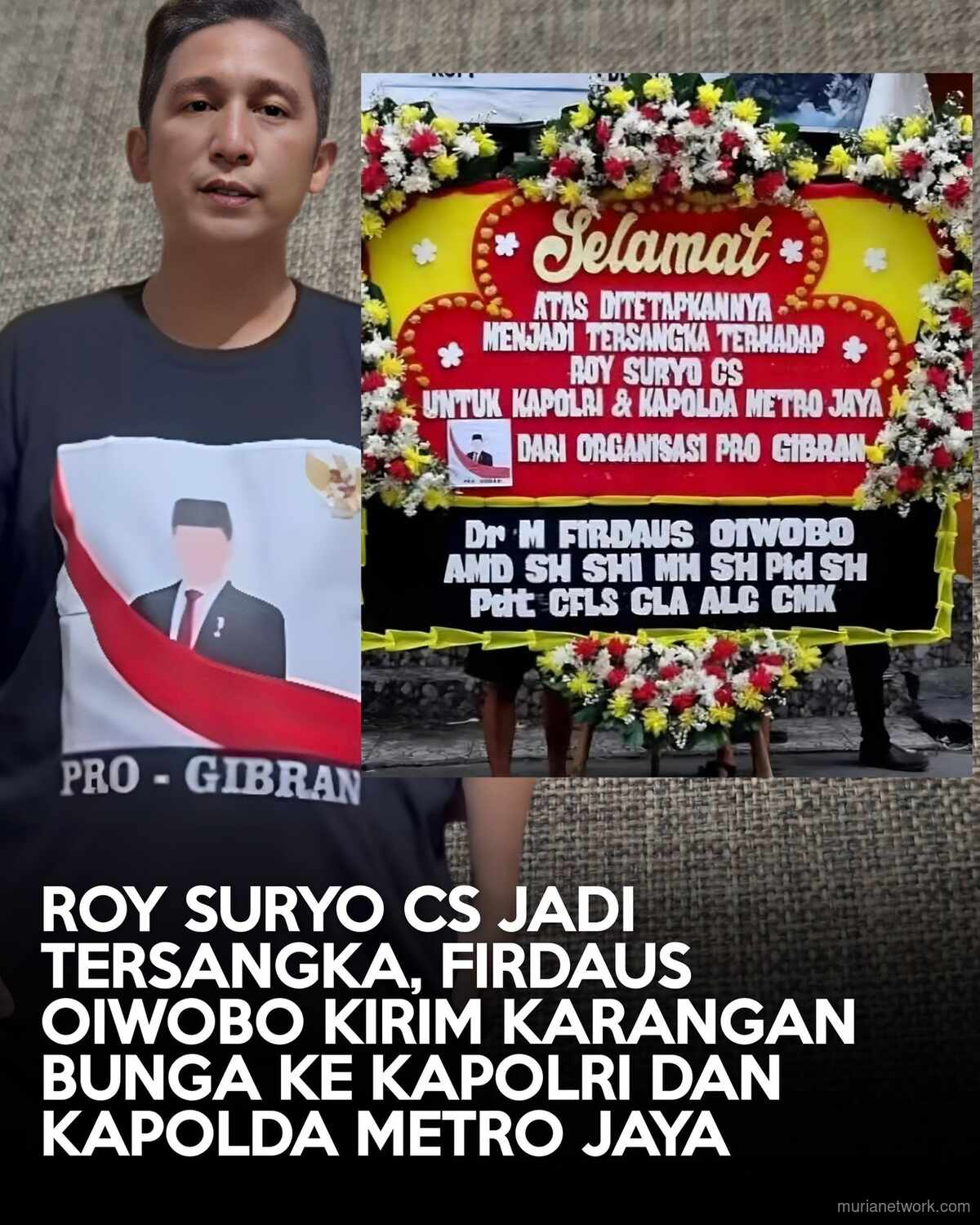 Firdaus Oiwobo Kirim Bunga ke Polri, Dukung Tersangka Roy Suryo: Ini Alasannya