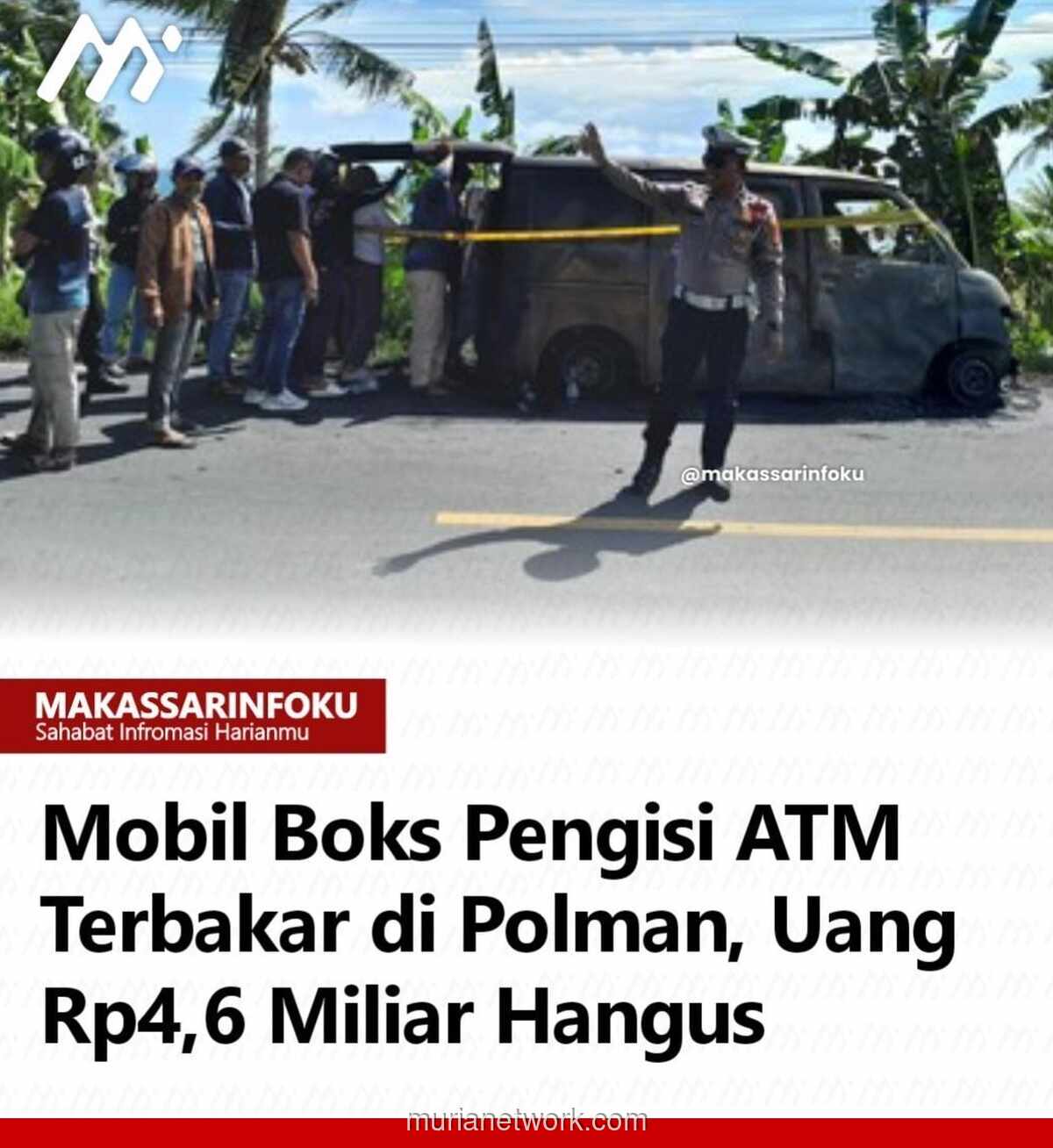 Mobil Boks Bank Terbakar di Polewali Mandar, Rp 4,6 Miliar Hangus: Kronologi & Penyebab