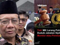 Putusan MK Larang Polri Aktif Duduki Jabatan Sipil: Berlaku Langsung dan Final
