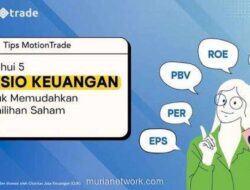 MotionTrade Bongkar 5 Rasio Keuangan Kunci untuk Analisis Saham MNC Sekuritas
