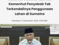 Gubernur Sumbar Soroti Izin Kementerian Kehutanan Pemicu Banjir dan Longsor