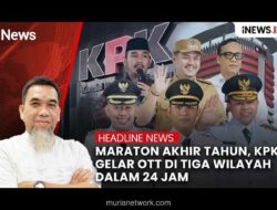 KPK Gelar Operasi Maraton, Kepala Daerah dan Aparat Hukum Terjaring