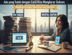 Di Balik Angka Indeks: Ketika IPK Menjadi Beban, Bukan Hanya Prestasi