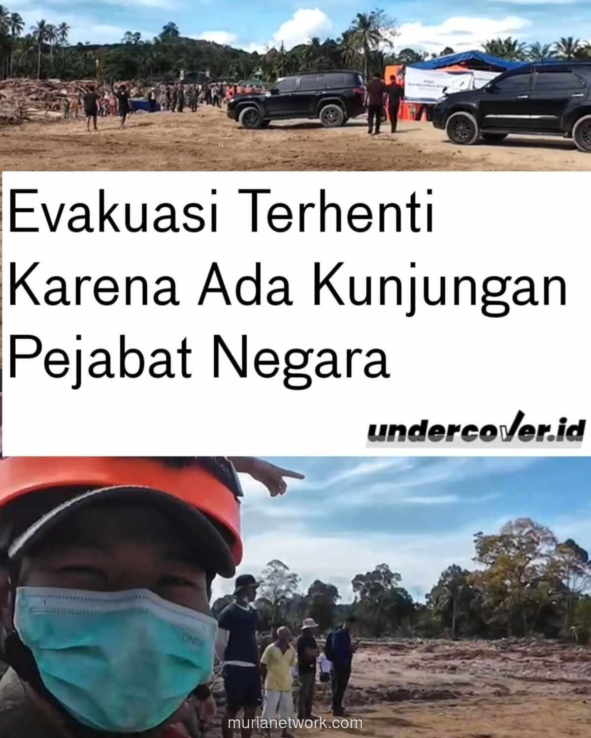 Evakuasi Korban Banjir Bandang Dihentikan Demi Penyambutan Pejabat