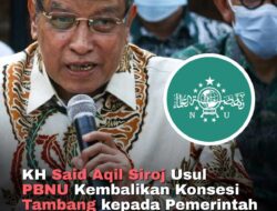 Kiai Said Aqil Usulkan NU Kembalikan Konsesi Tambang ke Pemerintah