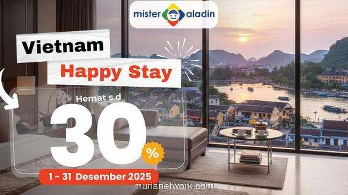 Diskon 30% Penginapan Vietnam, Mister Aladin Buka Promo hingga Akhir 2025