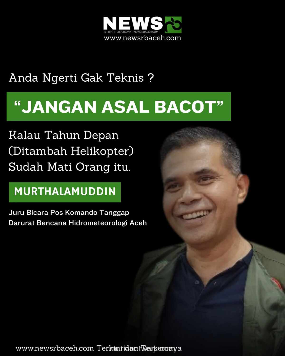 Juru Bicara Bencana Aceh yang Berani Bungkam Janji Kosong Jakarta