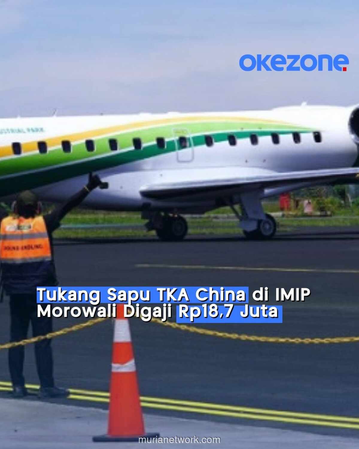 Gaji Tukang Sapu Rp18 Juta di Morowali: Mengapa Diisi Tenaga Asing?