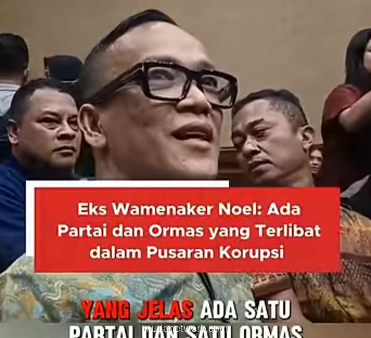 Ormas Terlibat Korupsi Kemnaker, Pengacara Noel Janji Buka Semua di Sidang