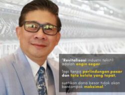 IKATSI Soroti Dua Sisi Rencana Revitalisasi Tekstil: Angin Segar dan Tantangan Nyata