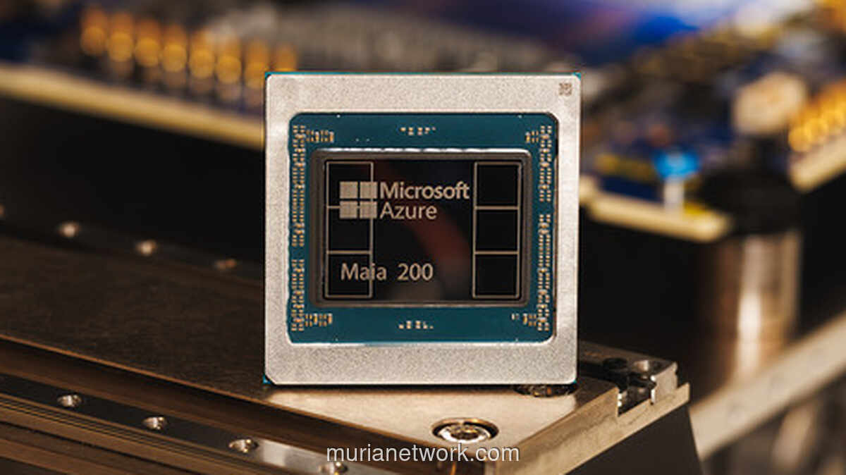 Microsoft Luncurkan Maia 200, Chip Andalan untuk Efisiensi AI