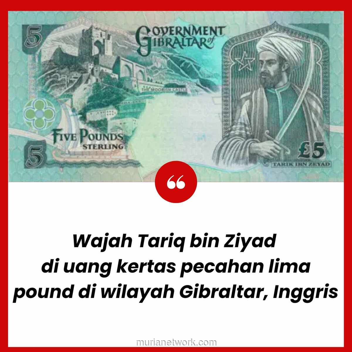 Wajah Tariq bin Ziyad Menghiasi Uang Kertas Gibraltar, Mengabadikan Jejak Sang Penakluk