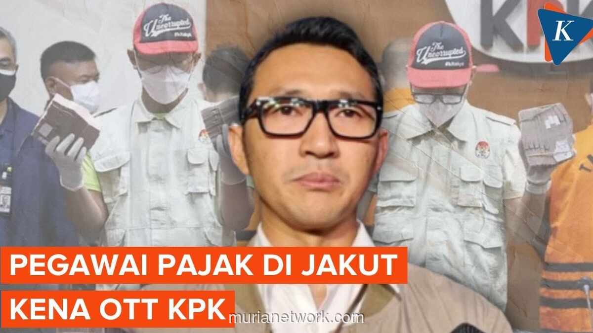 KPK Amankan Rp6 Miliar dalam OTT Perdana 2026, Libatkan Pejabat Pajak dan Tambang