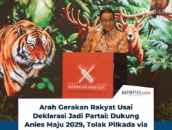Gerakan Rakyat Resmi Jadi Partai, Usung Anies dan Tolak Pilkada Lewat DPRD