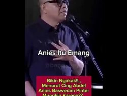 Cing Abdel Bocorin Rahasia Kepintaran Anies Baswedan