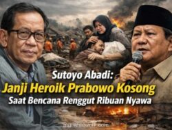 Sutoyo Abadi Sindir Janji Heroik Prabowo: Kosong Saat Rakyat Butuh