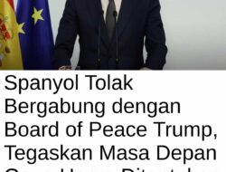 Spanyol Bantah Trump: Tolak Bergabung dengan Dewan Perdamaian Gaza