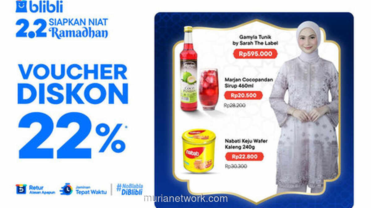 Blibli Gelar Double Day 2.2, Diskon 22% Siapkan Ramadan Tanpa Ribet