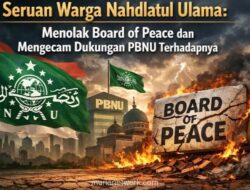Suara Kritis di Tubuh NU: Tolak Board of Peace dan Desak PBNU Kembali ke Khittah