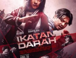 Final Trailer Ikatan Darah Tampilkan Aksi Brutal dan Lokalitas Indonesia