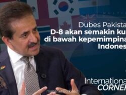 Dubes Pakistan: Kepemimpinan Indonesia Bawa Masa Depan Cerah bagi Kelompok D-8