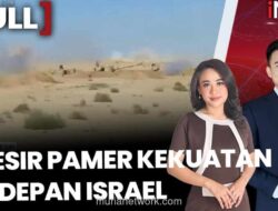Mesir Gelar Latihan Perang 100 Meter dari Perbatasan Israel, Kerahkan Tank dan Rudal