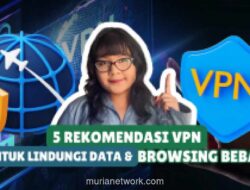 Maraknya Kejahatan Siber Dorong Masyarakat Beralih ke VPN, Ini Lima Rekomendasi Terbaik